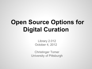 Open Source Options for Digital Curation Library 2.012 October 4, 2012