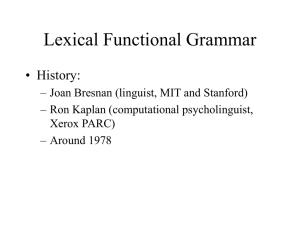 Lexical Functional Grammar • History: