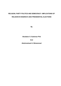 RELIGION, PARTY POLITICS AND DEMOCRACY: IMPLICATIONS OF ’S 2003 PRESIDENTIAL ELECTIONS