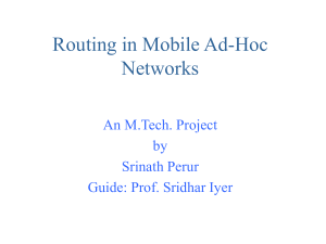Routing in Mobile Ad-Hoc Networks An M.Tech. Project by