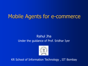 Mobile Agents for e-commerce Rahul Jha