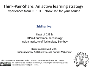 Think-Pair-Share: An active learning strategy Sridhar Iyer Dept of CSE &amp;