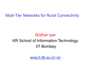 Multi-Tier Networks for Rural Connectivity Sridhar Iyer KR School of Information Technology