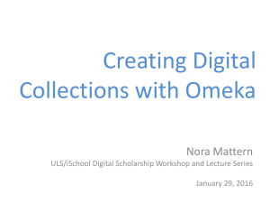 Creating Digital Collections with Omeka Nora Mattern