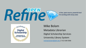 Mike Bolam Metadata Librarian Digital Scholarship Services University Library System