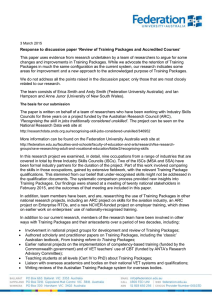 This paper uses evidence from research undertaken by a team... changes and improvements in Training Packages. While we advocate the... paper ‘Review of Training Packages and Accredited Courses’