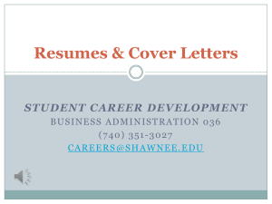 Resumes &amp; Cover Letters STUDENT CAREER DEVELOPMENT BUSINESS ADMINISTRATION 036 (740) 351 -3027