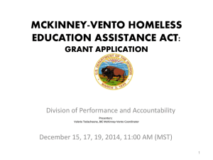 MCKINNEY-VENTO HOMELESS EDUCATION ASSISTANCE ACT: GRANT APPLICATION Division of Performance and Accountability