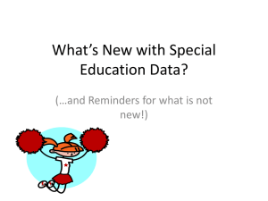 What’s New with Special Education Data? (…and Reminders for what is not new!)