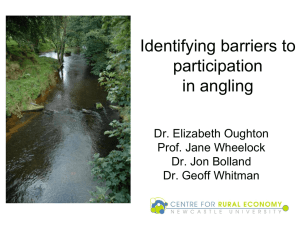Identifying barriers to participation in angling Dr. Elizabeth Oughton