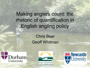 Making anglers count: the rhetoric of quantification in English angling policy Chris Bear