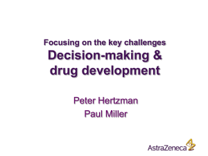 Decision-making &amp; drug development Peter Hertzman Paul Miller