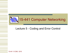 15-441 Computer Networking Lecture 5 - Coding and Error Control