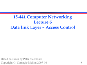 15-441 Computer Networking Lecture 6 Data link Layer – Access Control