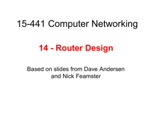 15-441 Computer Networking 14 - Router Design and Nick Feamster