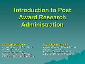 Introduction to Post Award Research Administration Ted Mordhorst, CRA