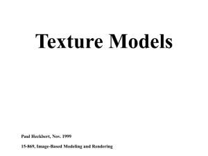 Texture Models Paul Heckbert, Nov. 1999 15-869, Image-Based Modeling and Rendering