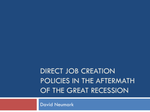 DIRECT JOB CREATION POLICIES IN THE AFTERMATH OF THE GREAT RECESSION David Neumark