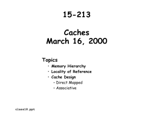 15-213 Caches March 16, 2000 Topics