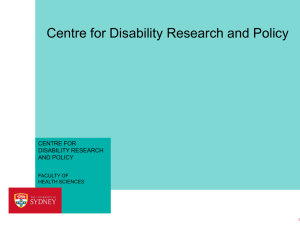 Centre for Disability Research and Policy CENTRE FOR DISABILITY RESEARCH AND POLICY