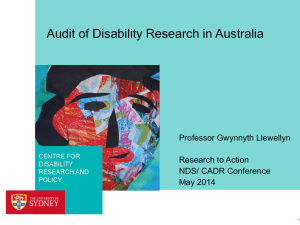 Audit of Disability Research in Australia Professor Gwynnyth Llewellyn Research to Action