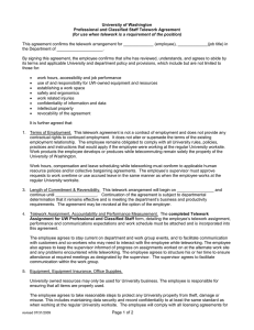 This agreement confirms the telework arrangement for _____________ (employee), _____________(job... University of Washington Professional and Classified Staff Telework Agreement