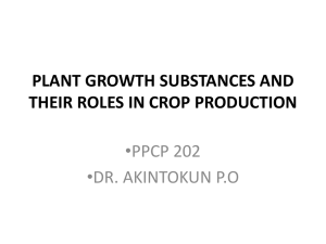 PLANT GROWTH SUBSTANCES AND THEIR ROLES IN CROP PRODUCTION •PPCP 202