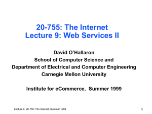 20-755: The Internet Lecture 9: Web Services II