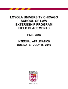 LOYOLA UNIVERSITY CHICAGO SCHOOL OF LAW EXTERNSHIP PROGRAM FIELD PLACEMENTS