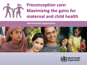 Preconception care: Maximizing the gains for maternal and child health World Health Organization