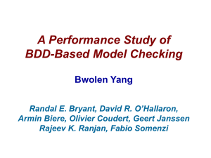 A Performance Study of BDD-Based Model Checking Bwolen Yang