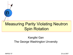 n Measuring Parity Violating Neutron Spin Rotation Kangfei Gan