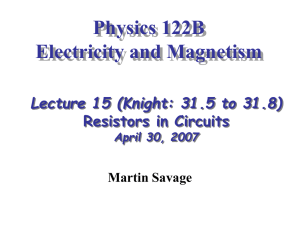 Physics 122B Electricity and Magnetism Lecture 15 (Knight: 31.5 to 31.8)