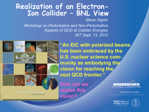 Realization of an Electron- Ion Collider – BNL View