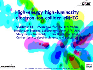 High-energy high-luminosity electron-ion collider eRHIC Vladimir N. Litvinenko for eRHIC team