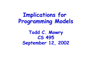 Implications for Programming Models Todd C. Mowry CS 495