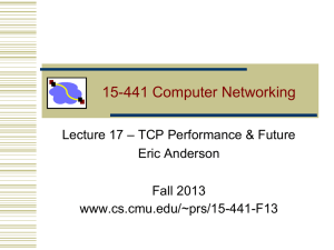 15-441 Computer Networking – TCP Performance &amp; Future Lecture 17 Eric Anderson
