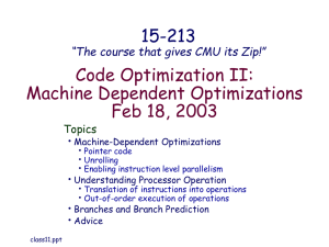 Code Optimization II: Machine Dependent Optimizations Feb 18, 2003 15-213