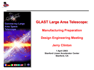GLAST Large Area Telescope: Manufacturing Preparation Design Engineering Meeting Jerry Clinton