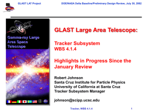 GLAST Large Area Telescope: Tracker Subsystem Highlights in Progress Since the January Review