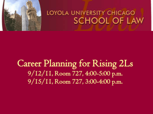 Career Planning for Rising 2Ls 9/12/11, Room 727, 4:00-5:00 p.m.