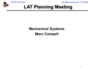 LAT Planning Meeting Mechanical Systems Marc Campell LAT Mgr’s meeting July 17-18, 2003