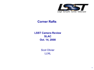 Corner Rafts LSST Camera Review SLAC Oct. 14, 2008