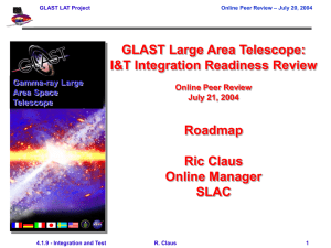 GLAST Large Area Telescope: I&amp;T Integration Readiness Review Roadmap Ric Claus