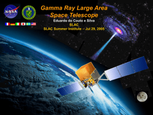 Gamma Ray Large Area Space Telescope Eduardo do Couto e Silva SLAC