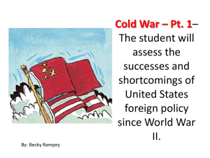 Cold War – Pt. 1 – The student will assess the
