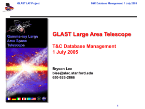 GLAST Large Area Telescope T&amp;C Database Management 1 July 2005 Bryson Lee
