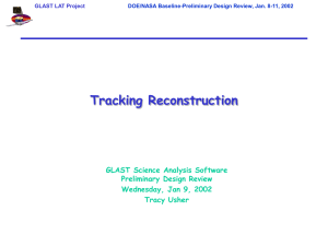 Tracking Reconstruction GLAST Science Analysis Software Preliminary Design Review Wednesday, Jan 9, 2002