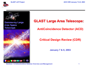 GLAST Large Area Telescope: AntiCoincidence Detector (ACD) Critical Design Review (CDR) Gamma-ray Large