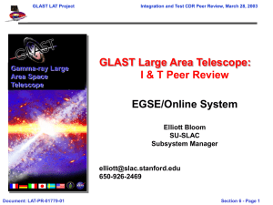 GLAST Large Area Telescope: I &amp; T Peer Review EGSE/Online System Elliott Bloom